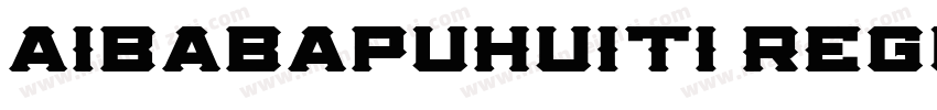 aibabapuhuiti regula字体转换